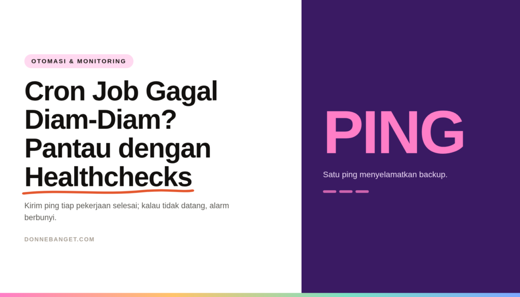 Kartu editorial: Cron Job Gagal Diam-Diam? Pantau dengan Healthchecks, dengan token PING di panel ungu.